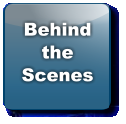 Behind the Scenes