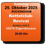Samstag 25. Oktober 2025 ROCKINGHAMKettelclub-RevivalAmters Hof 334270 Elgershausen  20:00 Uhr