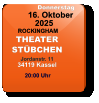 Donnerstag 16. Oktober 2025 ROCKINGHAMTHEATERSTÜBCHENJordanstr. 1134119 Kassel  20:00 Uhr