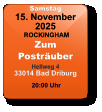 Samstag 15. November 2025 ROCKINGHAMZumPosträuberHellweg 433014 Bad Driburg  20:00 Uhr