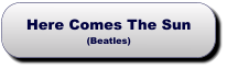 Here Comes The Sun(Beatles) Here Comes The Sun(Beatles)