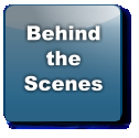 Behind the Scenes