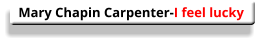 Mary Chapin Carpenter-I feel lucky