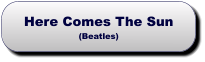 Here Comes The Sun(Beatles) Here Comes The Sun(Beatles)