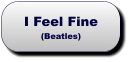 I Feel Fine(Beatles) I Feel Fine(Beatles)