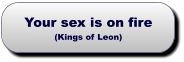 Your sex is on fire(Kings of Leon) Your sex is on fire(Kings of Leon)