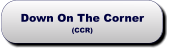 Down On The Corner(CCR) Down On The Corner(CCR)